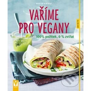 Vaříme pro vegany - Matrin Kintrup