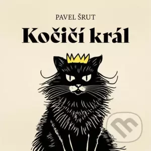 Kočičí král - Pavel Šrut