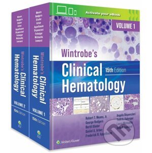 Wintrobe's Clinical Hematology - A. Dispenzieri, B.E. Glader, D.A. Arber, F.R. Appelbaum, G.M. Rodgers, J.P. Leonard, L.C. Michaelis, R.T. Means, T.A. Fehniger