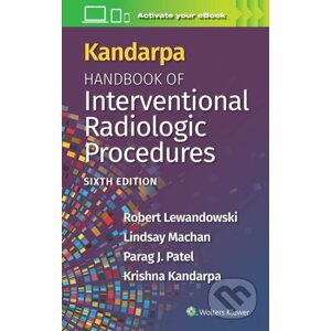 Kandarpa Handbook of Interventional Radiology - Krishna Kandarpa, Lindsay Machan, Parag Patel, Robert Lewandowski