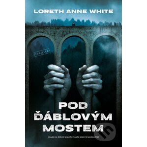 E-kniha Pod ďáblovým mostem - Loreth Anne White