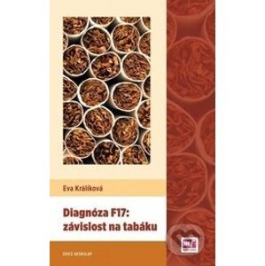 Diagnóza F17 - Závislost na tabáku - Eva Králíková