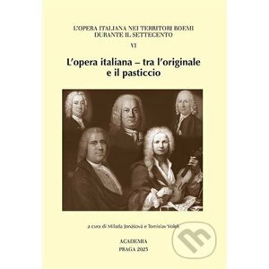 L'opera italiana - tra l'originale e il pasticcio VI - Milada Jonášová