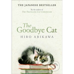 The Goodbye Cat - Hiro Arikawa