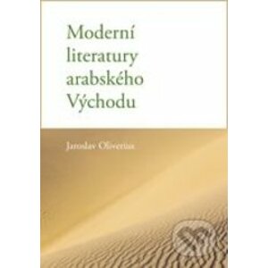 Moderní literatury arabského Východu - Jaroslav Oliverius