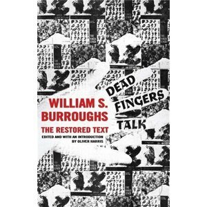 Dead Fingers Talk - William Seward Burroughs