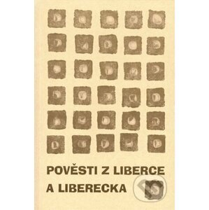 Pověsti z Liberce a Liberecka - Eva Koudelková, Jarka Vaňová a(Ilustrátor)