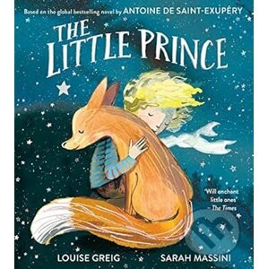 The Little Prince - Antoine De Saint-Exupéry, Louise Greig, Sarah Massini (Ilustrátor)