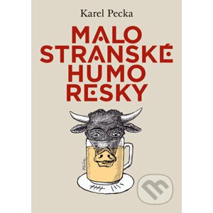 Malostranské humoresky - Karel Pecka, Jiří Slíva (ilustrátor)