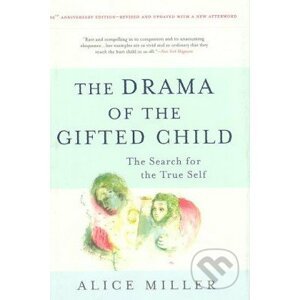 The Drama of the Gifted Child - Alice Miller