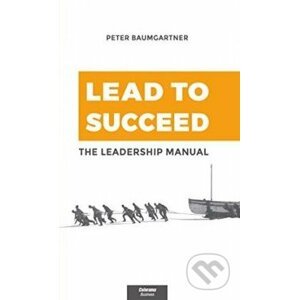 Lead to succeed - Peter Baumgartner