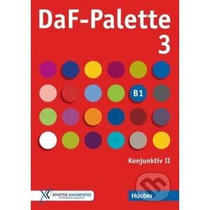 DaF Palette B1 3: Konjunktiv II - Max Hueber Verlag