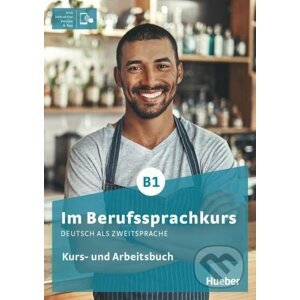 Im Berufssprachkurs B1 Kurs- und Arbeitsbuch plus interaktive Version - Dr Isabel Buchwald-Wargenau, Dr. Dagmar Giersberg