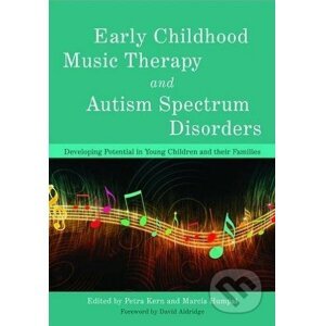 Early Childhoo Music Therapy and Autism Spectrum Disorders - Marcia Humpal
