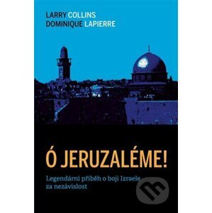 Ó Jeruzaléme! - Larry Collins