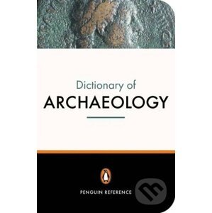The New Penguin Dictionary of Archaeology - Paul G. Bahn