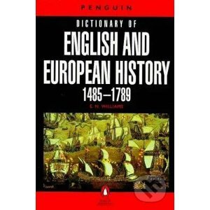 Dictionary of English and European History, 1485-1789 - E. N Williams