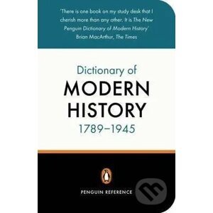 The New Penguin Dictionary of Modern History, 1789-1945 - Duncan Townson