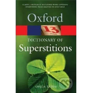 A Dictionary of Superstitions - Iona Opie, Moira Tatem