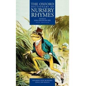The Oxford Dictionary of Nursery Rhymes - Iona Opie, Peter Opie