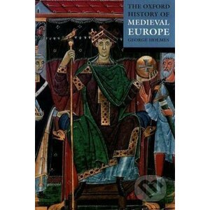 The Oxford History of Medieval Europe - George Holmes