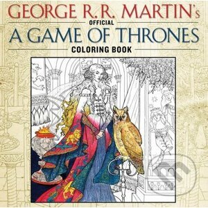 The Official A Game of Thrones Coloring Book - George R.R. Martin