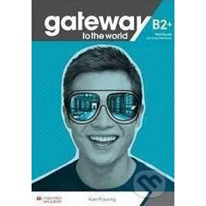 Gateway to the world B2+ Workbook + Digital Workbook - David Spencer