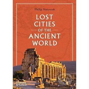 Lost Cities of the Ancient World - Philip Matyszak