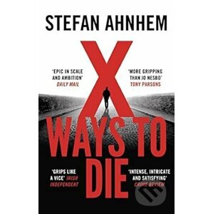 X Ways to Die - Stefan Ahnhem