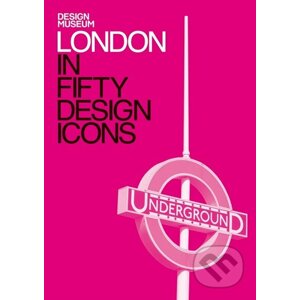 London in Fifty Design Icons - Octopus Publishing Group
