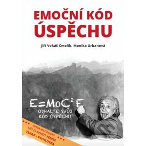 Emoční kód úspěchu - Jiří Vokáč Čmolík, Monika Urbanová