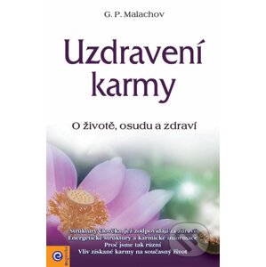 Uzdravení karmy - Gennadij Malachov