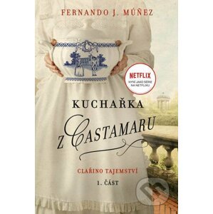 E-kniha Kuchařka z Castamaru 1: Clařino tajemství - Fernando J. Múnez