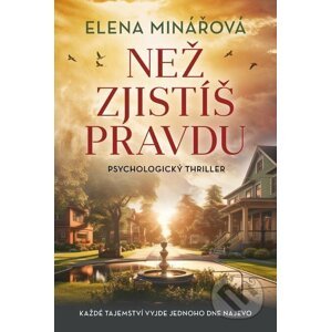 E-kniha Než zjistíš pravdu - Elena Minářová