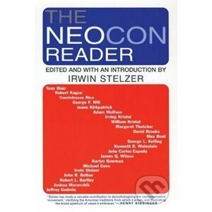 The Neocon Reader - Irwin Stelzer