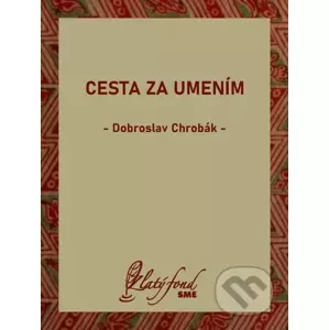 E-kniha Cesta za umením - Dobroslav Chrobák