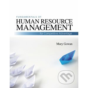 Fundamentals of Human Resource Management - Mary Gowan