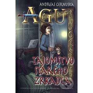 AGU 1: Tajomstvo starého zrkadla - Andreas Cernuska