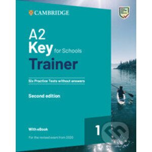 A2 Key For Schools Trainer 1 For The Revised Exam From 2020 Six Practice Tests Without Answers With Audio Download With Ebook - Cambridge University Press