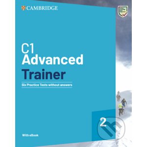 C1 Advanced Trainer 2 Six Practice Tests Without Answers With Audio Download With Ebook - Cambridge University Press