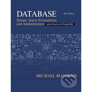 Database Design, Query, Formulation, and Administration - Michael Mannino