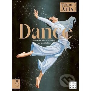 Welcome to the Arts: Dance - Alistair Spalding, Jason Raish (Illustrator)