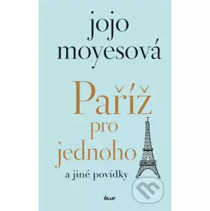 E-kniha Paříž pro jednoho a jiné povídky - Jojo Moyes