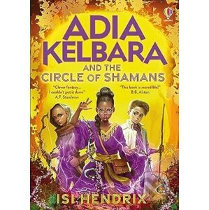 Adia Kelbara and the Circle of Shamans - Isi Hendrix