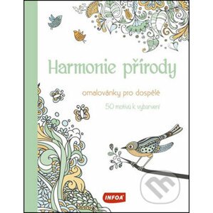 Harmonie přírody - Omalovánky pro dospělé - INFOA