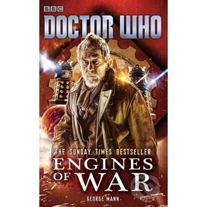 Doctor Who: Engines of War - George Mann