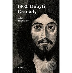 1492: Dobytí Granady - Lukáš Zárybnický