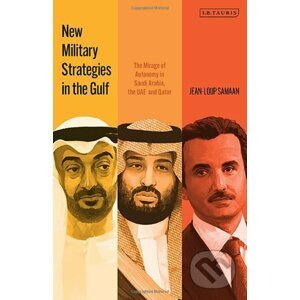 New Military Strategies in the Gulf - Jean-Loup Samaan