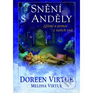 Snění s anděly - Doreen Virtue, Melissa Virtue