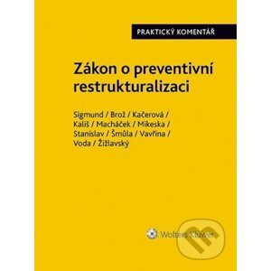 Zákon o preventivní restrukturalizaci - Adam Sigmund, Jaroslav Brož, Lucie Kačerová, Jiří Voda